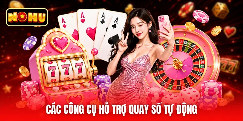 Các công cụ hỗ trợ quay số tự động