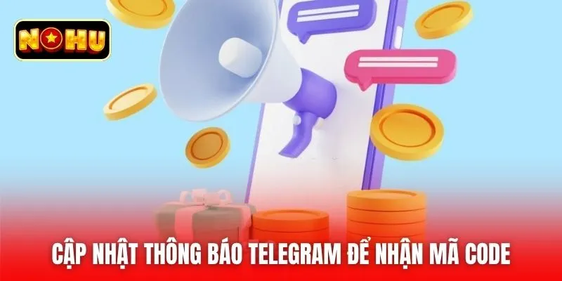 Cập nhật thông báo Telegram để nhận mã code