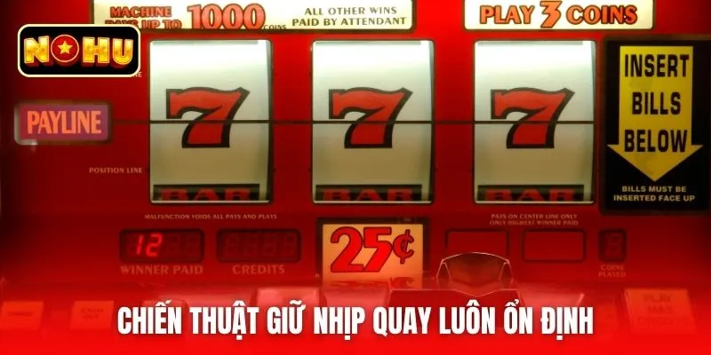 Chiến thuật giữ nhịp quay luôn ổn định