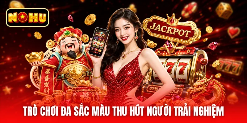 Trò chơi đa sắc màu thu hút người trải nghiệm